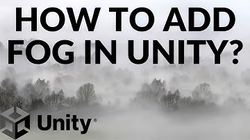 How to Add Fog in Unity