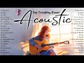 Best Chill English Acoustic Love Songs Cover 🍭 Soft Chill Acoustic Music 2024