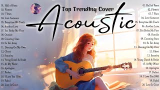 Best Chill English Acoustic Love Songs Cover 🍭 Soft Chill Acoustic Music 2024