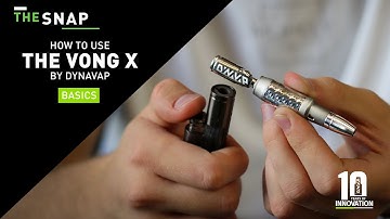 The Snap | How to Use the Vong X by DynaVap