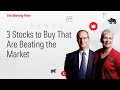 3 Stocks To Buy That Are Beating The Market I July 21 2025 3 Stocks To Buy That Are Beating The Market I July 21 2025