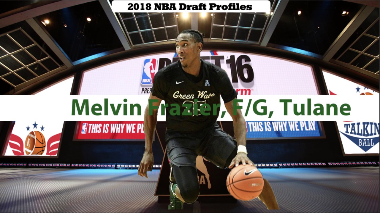 nfl news Melvin Frazier | 2018 NBA Draft Profile