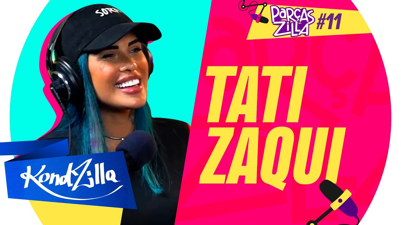 Tati Zaqui – ParçasZilla 11 (KondZilla)