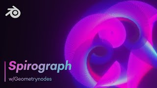 Blender 3.0 - Geometry Nodes: How to make Spirograph / 幾何学模様の作り方
