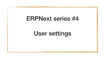 ERPNext series - 04 User settings