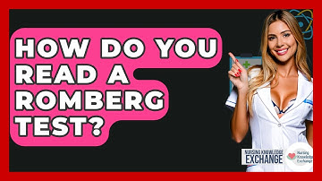 How Do You Read A Romberg Test? - Nursing Knowledge Exchange