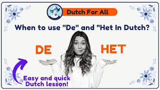 When to use "De" and "Het" In Dutch? | Dutch Classes For Beginners | Dutch For All