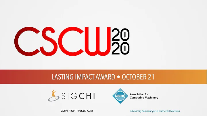 CSCW 2020 Lasting Impact Award