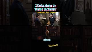 2 CURIOSIDADES de DJANGO UNCHAINED que NO sabes (al menos la 2 jaja)