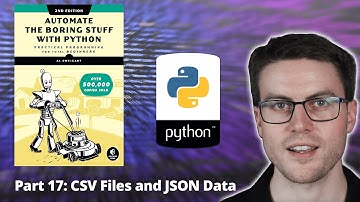 Automate the Boring Stuff with Python - Part 17: Working with CSV files and JSON data