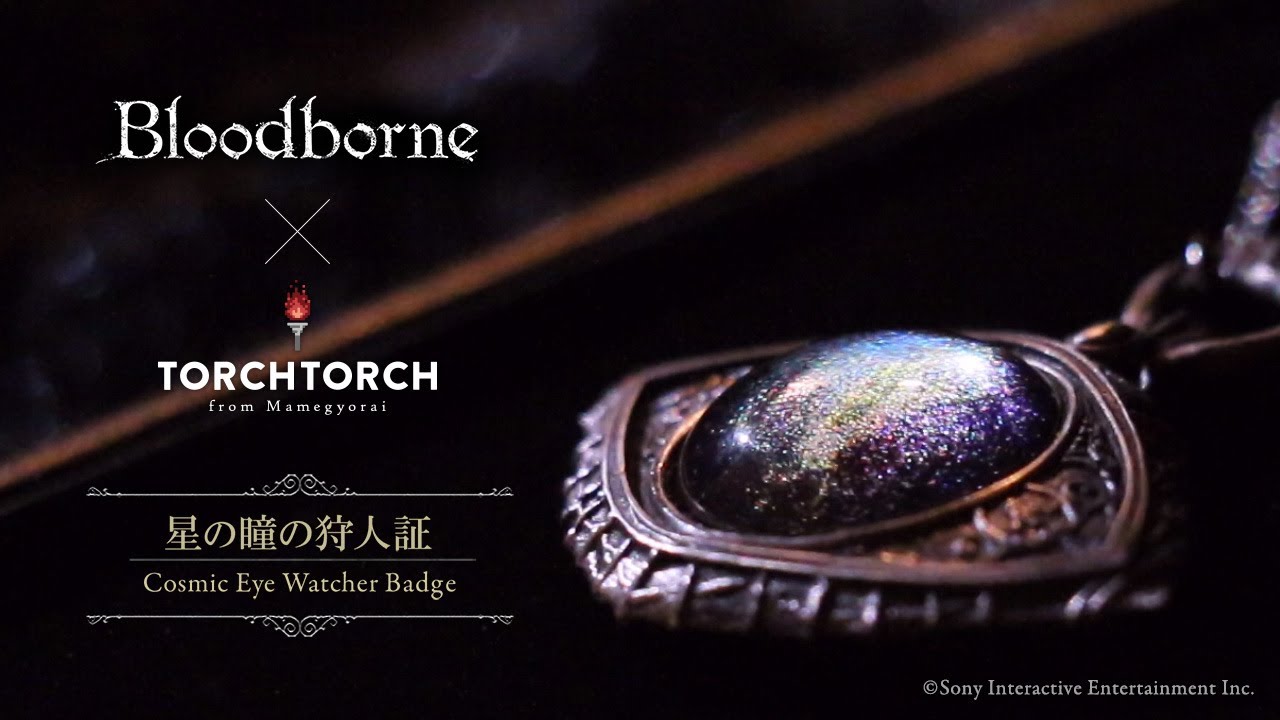 Bloodborne × TORCH TORCH/ 星の瞳の狩人証