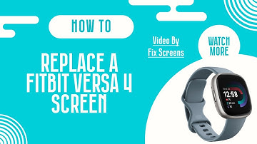 TUTORIAL How To Replace A Fitbit Versa 4 Screen | DIY Repair