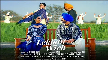 Lekhan Wich Song - Gurlez Akhtar | Preet Harpal | Harsimran Oberoi | Gurlez Akhtar New Song