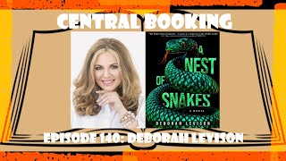 Central Booking Episode 140: Deborah Levison on A NEST OF SNAKES