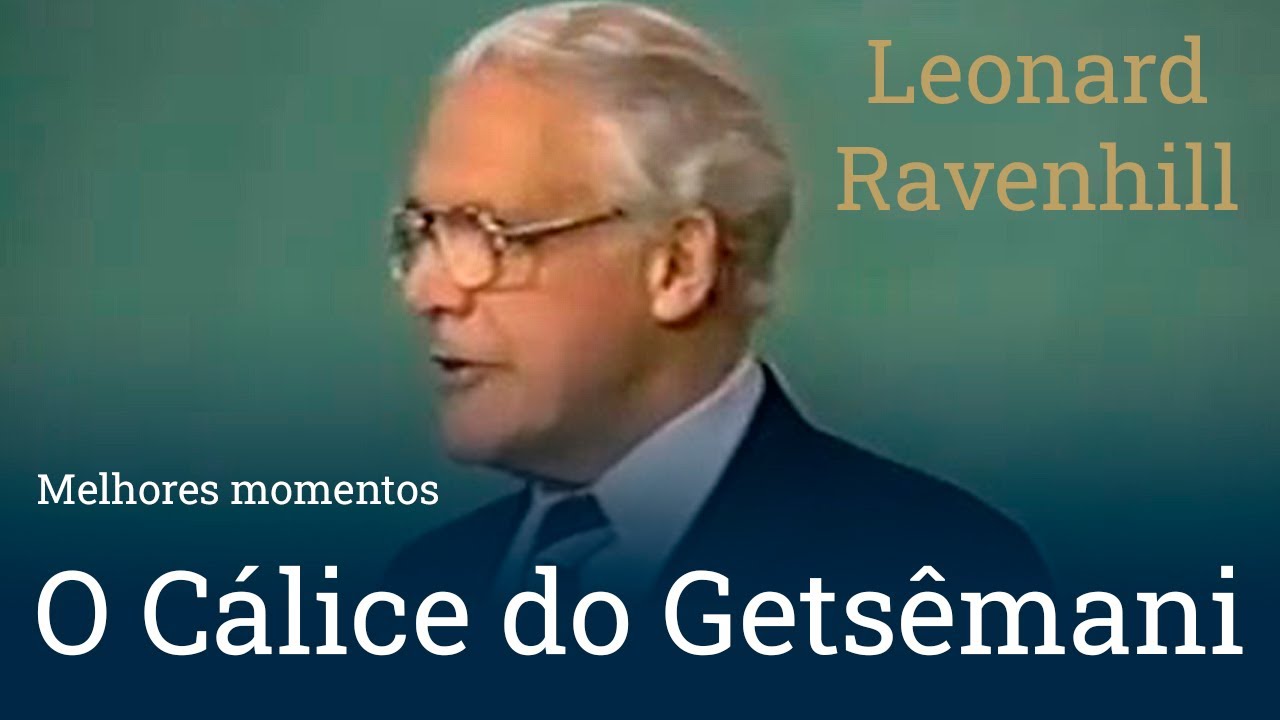 O Cálice do Getsêmani - Leonard Ravenhill