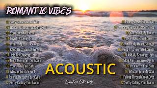 Romantic Acoustic Love Songs ❤️ Relaxing Guitar Love Playlist | Chill Sunset Vibes | Ember Chords