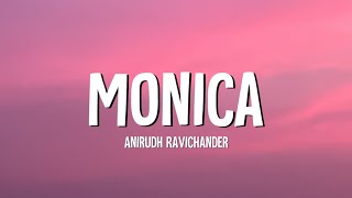 Monica (Lyrics) - Anirudh Ravichander And Sublahshini