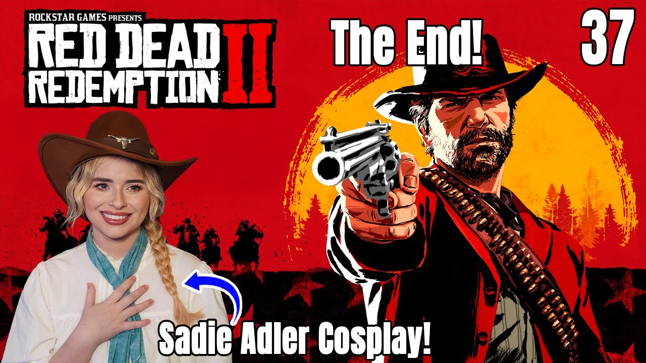 The End! | First Time Playing Red Dead Redemption 2 - Episode 37 - YouTube