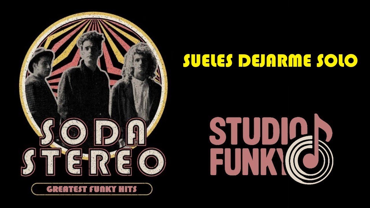 Soda Stereo - Sueles dejarme solo (Funk Cover)