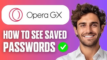 How to See Saved Passwords in Opera GX – Beginner Tutorial 2025