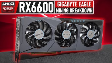 RX6600 Eagle Mining Hashrate, Overclock Settings & Profitability