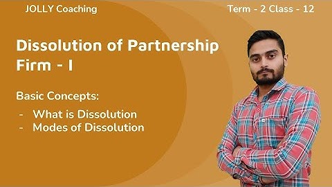 Dissolution of Partnership Firm | Class 12 Term 2 | Modes of Dissolution | Partnership Accounting