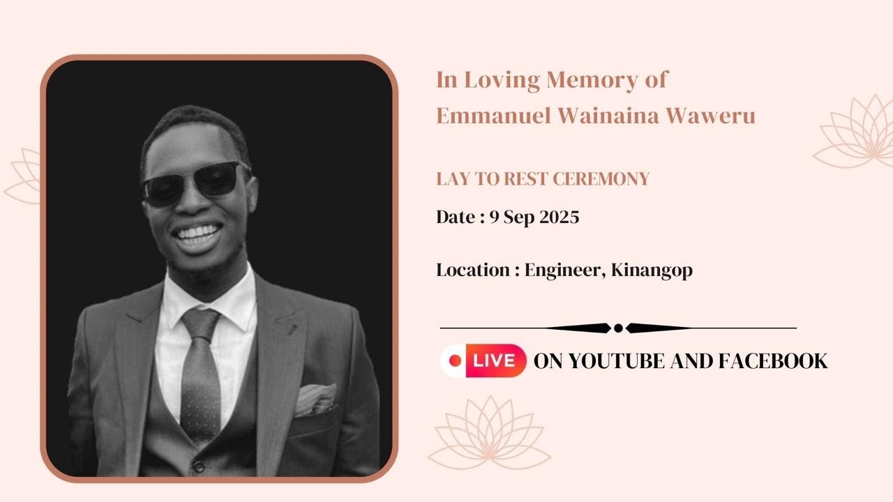 In Loving Memory of Emmanuel Waweru | 9 Sep 2025 | Engineer |