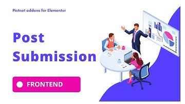 Submit Post and Edit Post Form Builder Elementor Tutorial | Piotnet Addons For Elementor PAFE