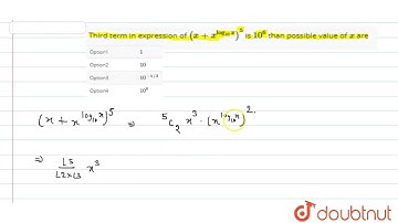 Third term in expression of `(x + x^(log_(10)x))^(5)` is `10^(6)` than possible value of `x` are