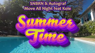 SNBRN & Autograf - Move All Night feat  Kole (High Quality) [Summer Time]