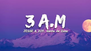 3 A M - Jesse & Joy, Gente De Zona ( Letra )