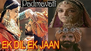 EK DIL EK JAAN Padmavati Official Video Song HD  | Deepika Padukone Shahid Kapoor Ranveer Bhansali
