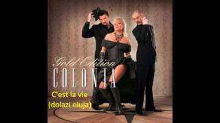 colonia c'est la vie (dolazi oluja)
