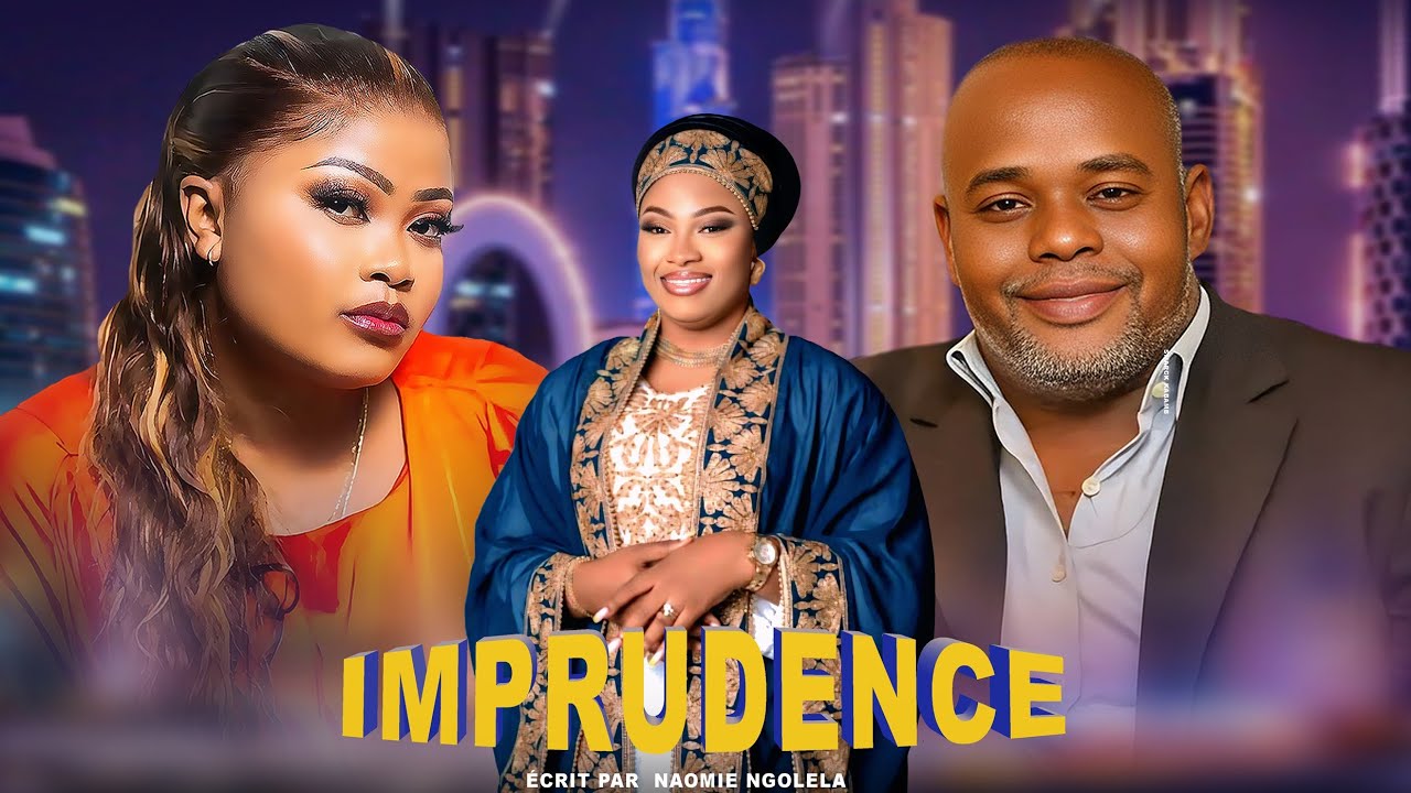IMPRUDENCE  EP 1 NAOMIE NGOLELA CARDOZO ALAIN ETOILE ZAOU