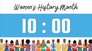 10 Minute Timer | Upbeat Pop Instrumental Music & Alarm Bell | March | Women's History Month 👭 📖