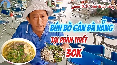 tô bún bò gân đà nẵng tại phan thiết ngon đậm đà rẽ 30k top ping nhiều thơm đậm 10/3/2025