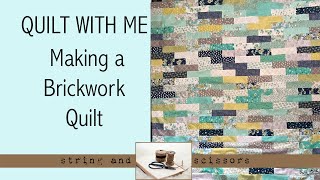 Quilt with me: Making a Brickwork Quilt without a pattern Wealth
