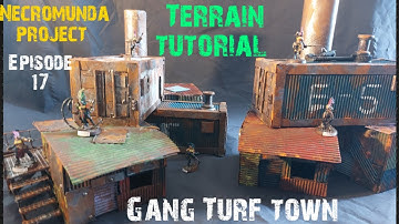 HOW TO MAKE: Necromunda project: Gang Turf Slum! TERRAIN tutorial - Episode 17. Gang Stronghold!