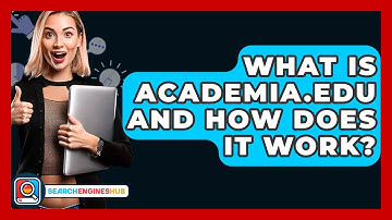 What Is Academia.edu And How Does It Work? - SearchEnginesHub.com