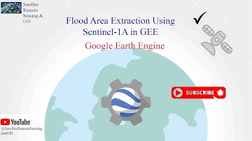 Flood-Affected Areas Extraction Using Sentinel-1A (SAR) in Google Earth Engine