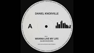 Daniel Knoxville - Wanna Live My Life (Glam House Mix) 👇 House Playlist