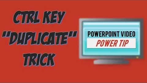 PowerPoint Control Key Duplicate Trick
