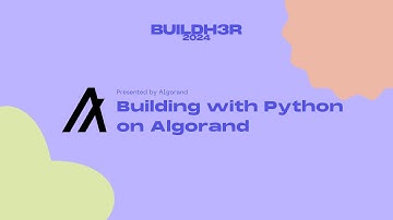 #BUILDH3R | Building with Python on Algorand