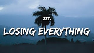 Zzz. - Losing Everything (Lyrics) | 1 Hour Version