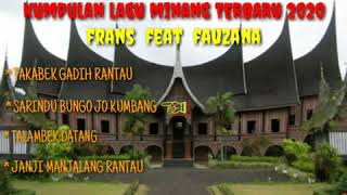 Kumpulan Lagu Minang Terpopuler 2020  Frans Feat Fauzana