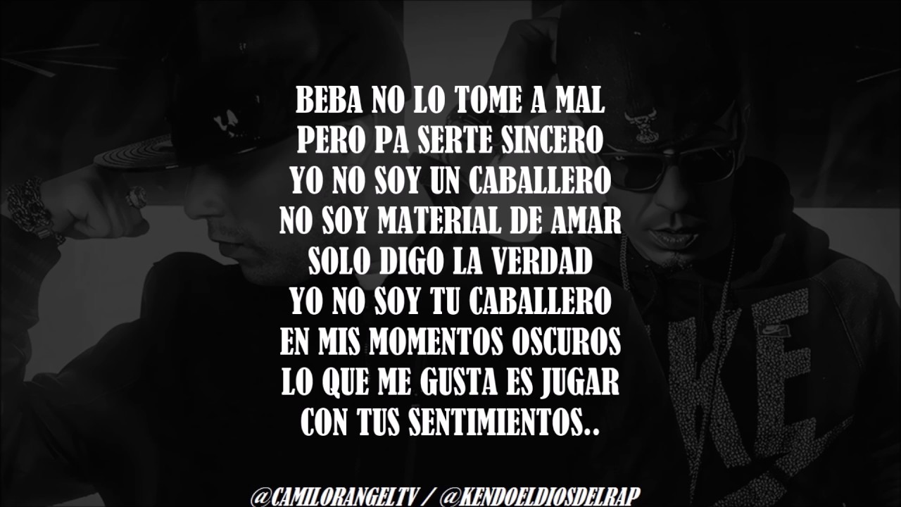 NO SOY UN CABALLERO (LETRA) - KENDO KAPONI FT YOMO