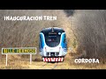 Inauguración Tren de las Sierras a Valle Hermoso Córdoba