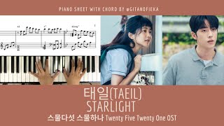 Video thumbnail of "태일(TAEIL) - Starlight (스물다섯 스물하나) Twenty Five Twenty One OST | Piano Cover | Sheet | Chord |"