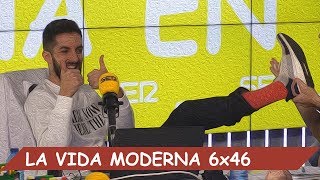 La Vida Moderna | 6x46 | No ha pasado nada