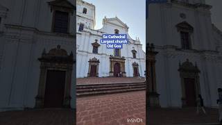Se Cathedral Largest church of Asia built in 17 th century #churchheritage #oldgoa